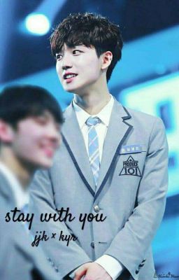 Đọc Truyện • jjk × kyr • stay with me - Truyen2U.Net