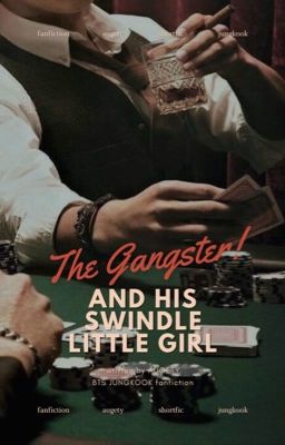 JK | The gangster and his swindle little girl