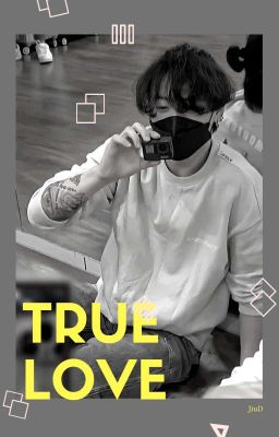 Đọc Truyện JK| TRUE LOVE - Truyen2U.Net