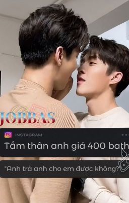 Đọc Truyện [JOBBAS] TẤM THÂN ANH GIÁ 400 BATH - Truyen2U.Net