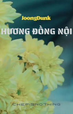 Đọc Truyện [JoongDunk]: Hương Đồng Nội - Truyen2U.Net