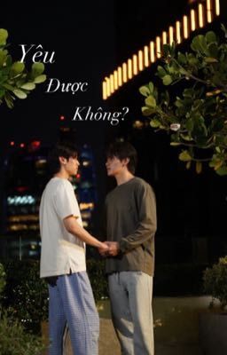 [JoongDunk] Yêu được không?