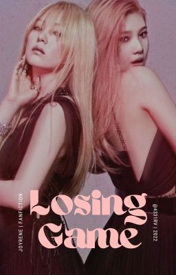 Đọc Truyện [JoyRene] Losing Game [Oneshot | Trans] - Truyen2U.Net