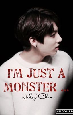 [JUNGKOOK ONESHOT] I'm Just A Monster ...