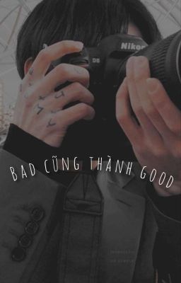 Đọc Truyện [ JungKook & you ] Bad cũng thành Good  - Truyen2U.Net