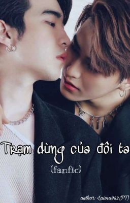 Đọc Truyện [KaengPuth] Trạm Dừng Của Đôi Ta(Tình Yêu Của Thứ 4)(Hoàn) - Truyen2U.Net