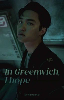 [kaisoo][oneshot] In Greenwich, I hope
