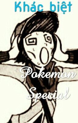 Đọc Truyện Khác biệt (Pokemon special) - Truyen2U.Net