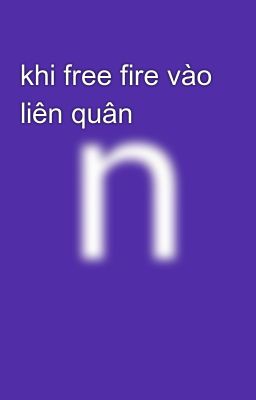 Đọc Truyện khi free fire vào liên quân - Truyen2U.Net