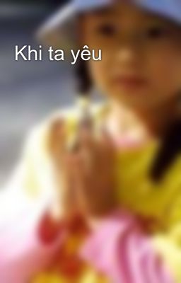 Khi ta yêu