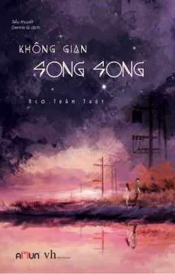 Không Gian Song Song - Ngô Trầm Thủy