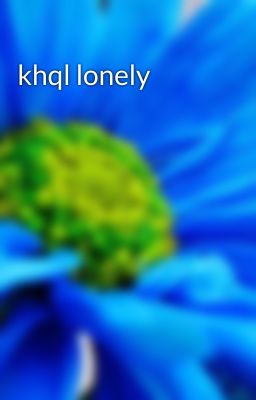 khql lonely