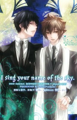 Đọc Truyện 【KHR - Doujinshi】[1827] I sing your name of the sky - Truyen2U.Net