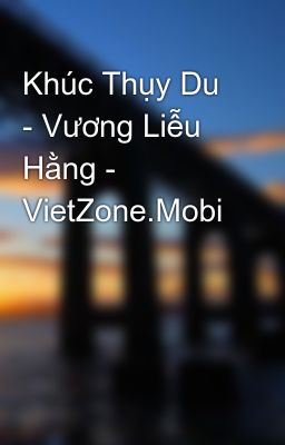 Khúc Thụy Du - Vương Liễu Hằng - VietZone.Mobi