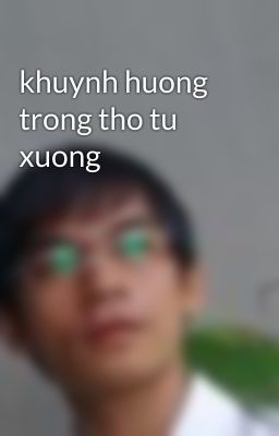 khuynh huong trong tho tu xuong