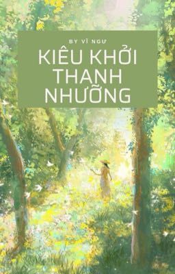 Kiêu Khởi Thanh Nhưỡng - Vĩ Ngư