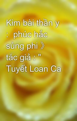 Kim bài thần y :  phúc hắc sủng phi 》   tác giả : 