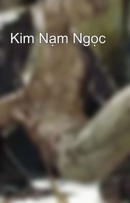 Kim Nạm Ngọc 