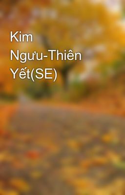 Kim Ngưu-Thiên Yết(SE)