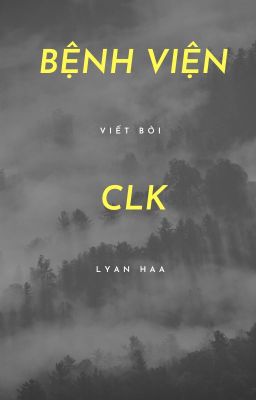 [ KINH DỊ ]Bệnh viện CLK