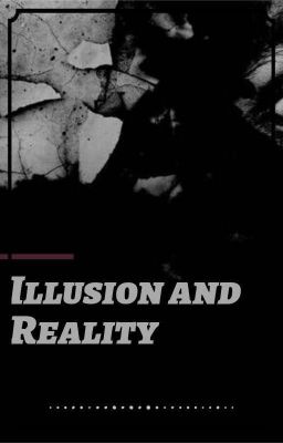 Đọc Truyện (Kinh Dị/Bí Ẩn/Kịch Tính) •|Illusion And Reality|• - Truyen2U.Net