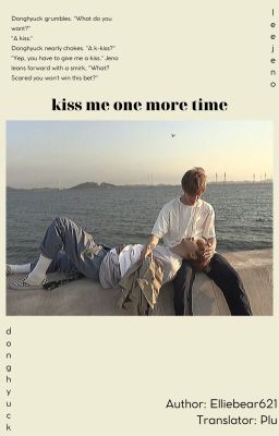 kiss me one more time /nohyuck/