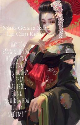 [ KNY X TR ] Nàng Geisha Sao Lại Cầm Kiếm