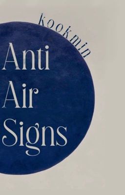 Đọc Truyện KookMin | Anti Air Signs - Truyen2U.Net