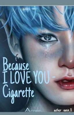 Đọc Truyện [KookMin] Because I Love You-Cigarette - Truyen2U.Net