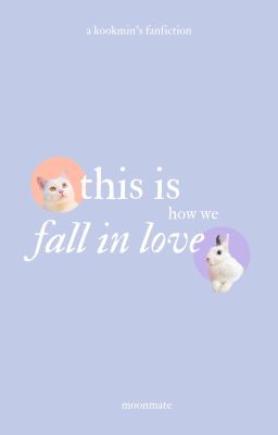 Đọc Truyện [KOOKMIN] This is how we fall in love - Truyen2U.Net