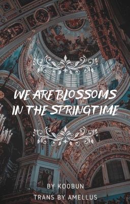 kookmin ▸ we are blossoms in the springtime