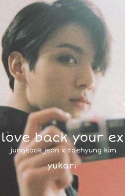 Đọc Truyện kookv ; love back your ex  - Truyen2U.Net