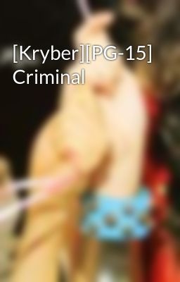 [Kryber][PG-15] Criminal