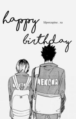 Đọc Truyện [KuroKen] Happy Birthday - Truyen2U.Net