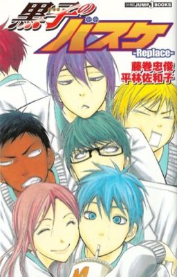 Kuroko no Basket- Replace (KnB light novel)