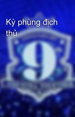 Đọc Truyện Kỳ phùng địch thủ - Truyen2U.Net