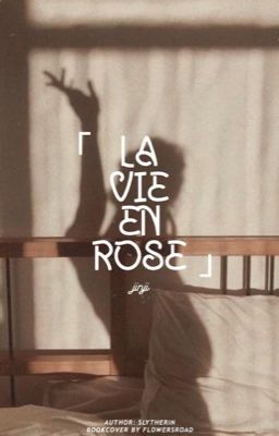 Đọc Truyện la vie en rose. ; jinji - 𝐬𝐥𝐲𝐭𝐡𝐞𝐫𝐢𝐧. - Truyen2U.Net