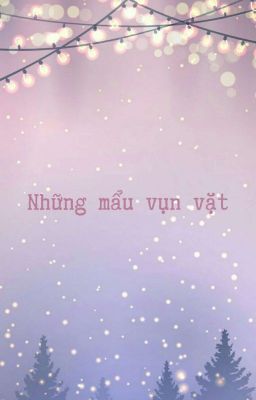 LaJi/ Những Mẩu Vụn Vặt