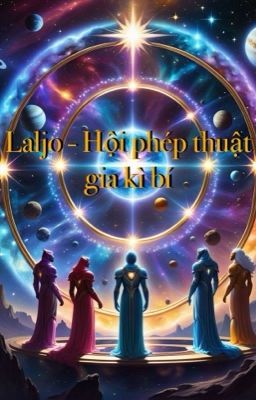 Đọc Truyện Laljo - Hội phép thuật gia kì bí  - Truyen2U.Net