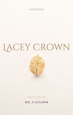 Đọc Truyện [ LanceDot ] Lacey Crown - Truyen2U.Net