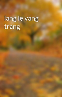 lang le vang trang