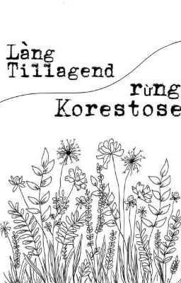 Đọc Truyện Làng Tillagend, Rừng Korestose - Truyen2U.Net