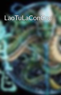 LaoTuLaConCoc