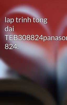 lap trinh tong dai TEB308824panasonic 824.