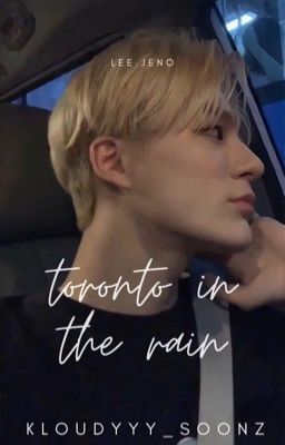 lee jeno | toronto in the rain 