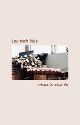 Đọc Truyện Leo with kids - Truyen2U.Net