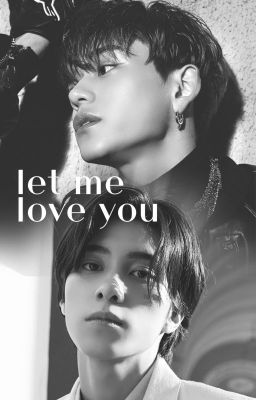 Đọc Truyện Let Me Love You ─ LuHen - Truyen2U.Net