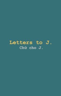 Letters to J.