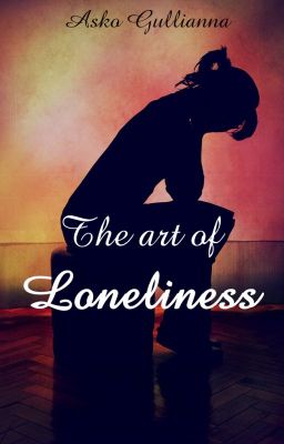 Đọc Truyện [LGBT] The art of Loneliness - Truyen2U.Net