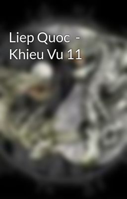 Liep Quoc  - Khieu Vu 11
